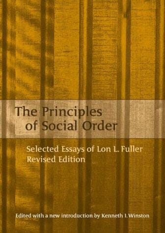 The Principles of Social Order: Selected Essays of Lon L Fuller