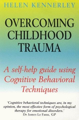 Overcoming Childhood Trauma (Overcoming)