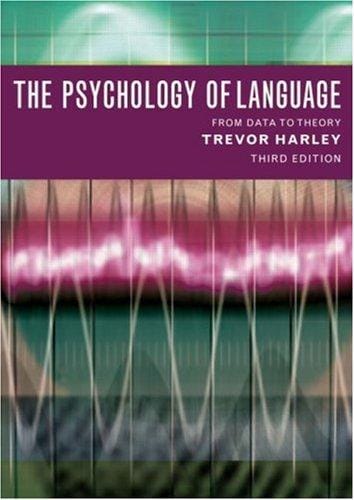 The Psychology of Language: From Data to Theory