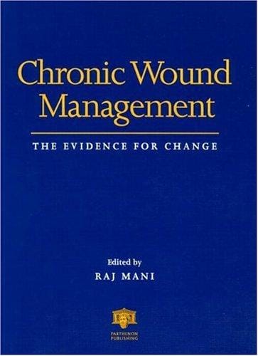 Chronic Wound Management: The Evidence for Change