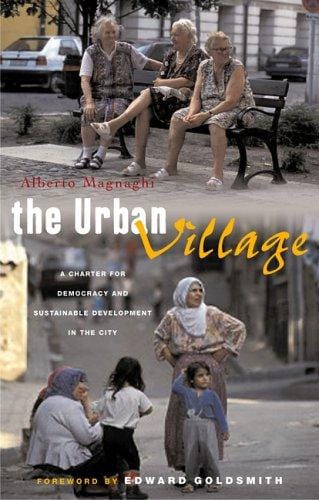 The urban village: a charter for democracy and local self-sustainable development