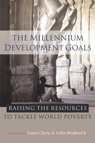 The millennium development goals: raising the resources to tackle world poverty