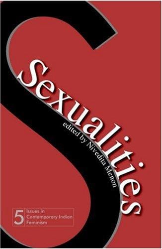Sexualities (Issues in Contemporary Indian Feminism)