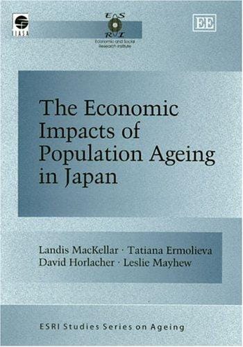 The economic impacts of population ageing in Japan: Landis MacKellar ... [et al.].