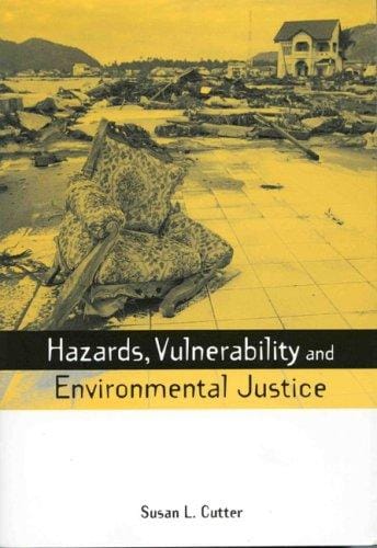 Hazards, Vulnerability and Environmental Justice (Earthscan Risk and Society Series)