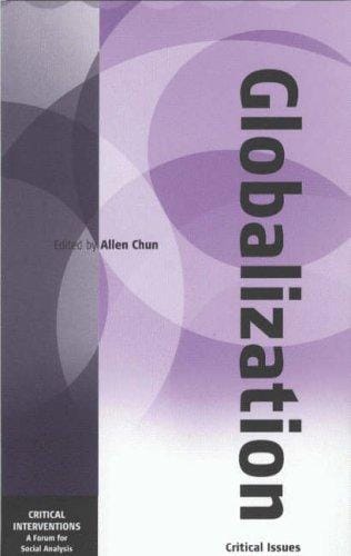 Globalization Some Critical Issues Of Ci: Critical Issues (Critical Interventions)