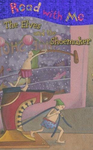 The Elves and the Shoemaker (Read with Me (Make Believe Ideas))