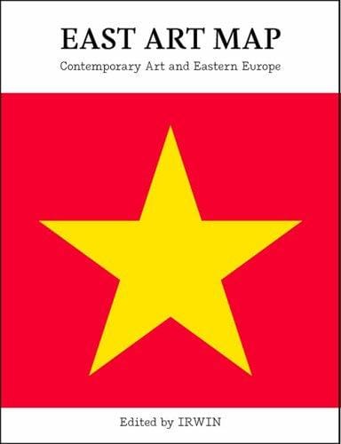 East Art Map: Contemporary Art and Eastern Europe