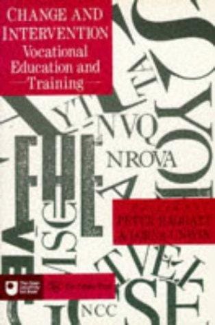 Change And Intervention: Vocational Education And Training (Open University Set Text)