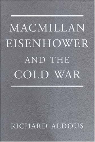 Macmillan, Eisenhower And The Cold War