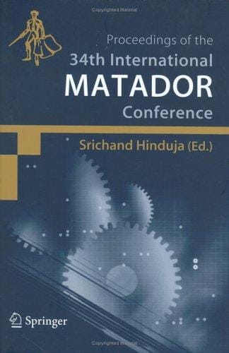 Proceedings of the 34th International MATADOR Conference: Formerly The International Machine Tool Design and Conferences