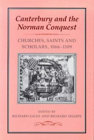 Canterbury and the Norman conquest: churches, saints, and scholars, 1066-1109