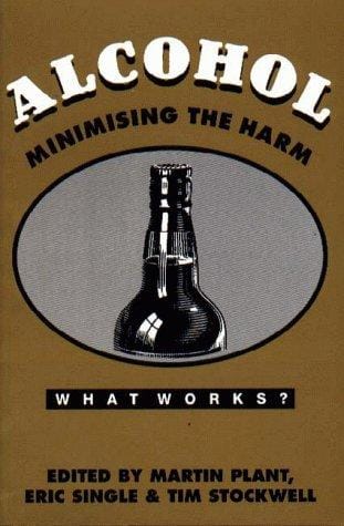 Alcohol: Minimising the Harmwhat Works?