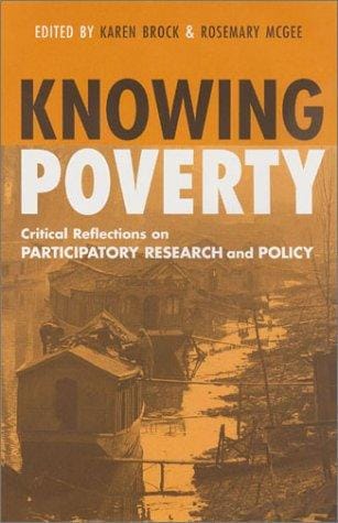 Knowing Poverty: Critical Reflections on Participatory Research and Policy