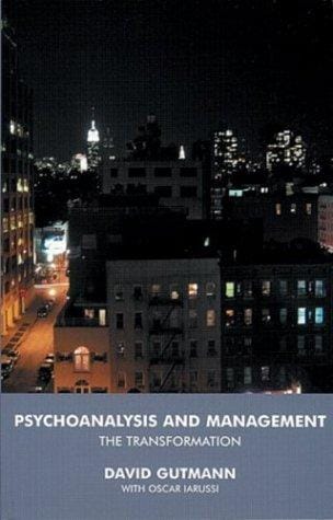 Psychoanalysis and Management: The Transformation
