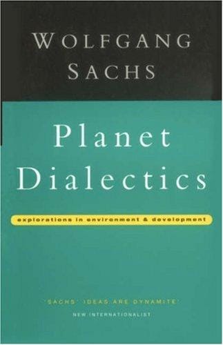 Planet Dialectics: Explorations in Environment and Development