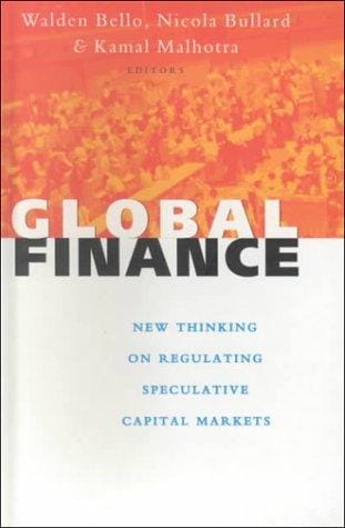 Global Finance: New Thinking on Regulating Speculative Capital Markets