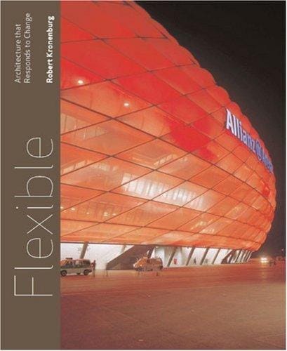 Flexible: Architecture that Responds to Change