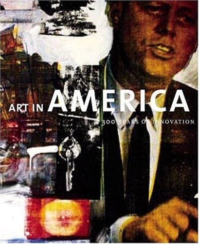 Art in America: 300 Years of Innovation