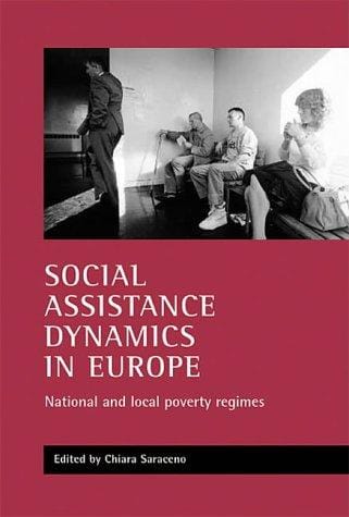 Social Assistance Dynamics in Europe: National and Local Poverty Regimes