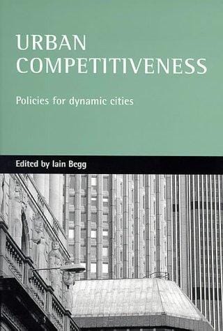 Urban Competitiveness: Policies for Dynamic Cities