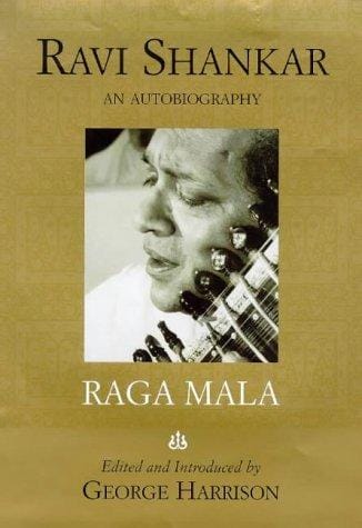 Raga mala: the autobiography of Ravi Shankar