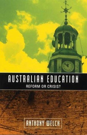 Australian Education: Reform or Crisis (Studies in education)