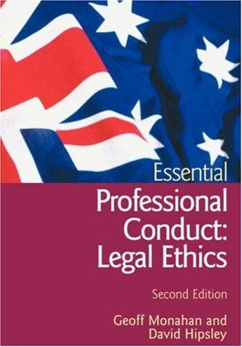 Essential Professional Conduct: Legal Ethics 2/e (Essential)