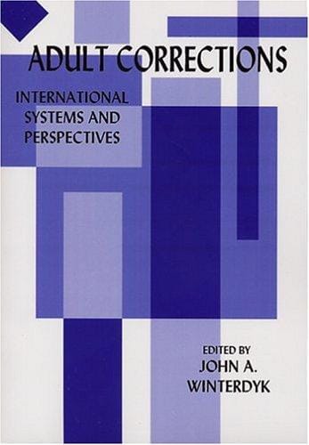 Adult Corrections: International Systems and Perspectives