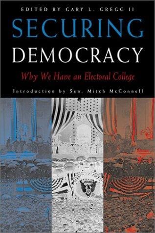 Securing democracy: why we have an electoral college