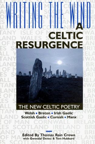 Writing the wind: a Celtic resurgence : the new Celtic poetry