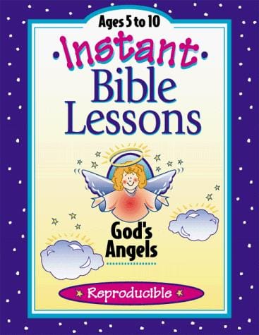 Instant Bible Lessons (God's Angels)
