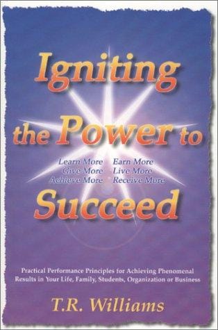 Igniting The Power To Succeed