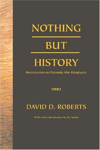 Nothing But History: Reconstruction and Extremity after Metaphysics