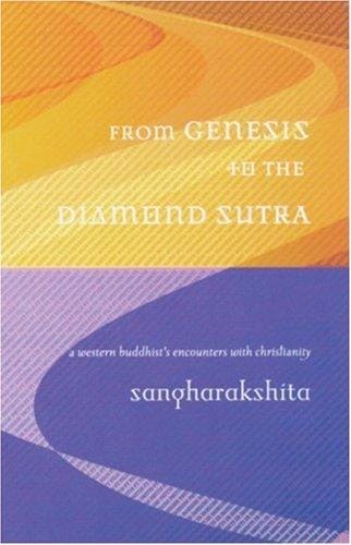 From Genesis to the Diamond Sutra: A Western Buddhist's Encounters With Christianity