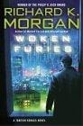 Woken Furies: A Takeshi Kovacs Novel
