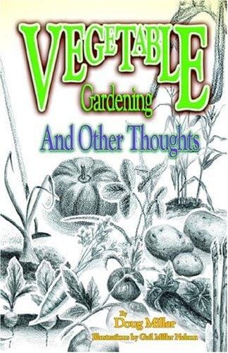 Vegetable Gardening And Other Thoughts