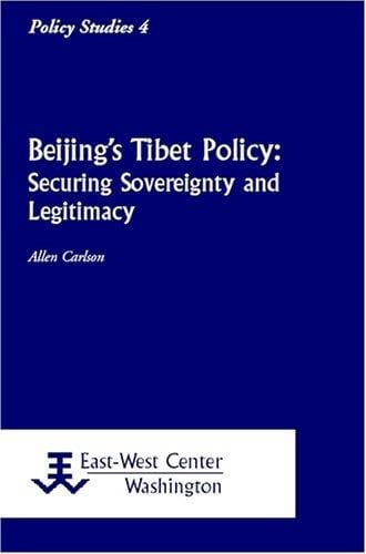 Beijing's Tibet policy: securing sovereignty and legitimacy
