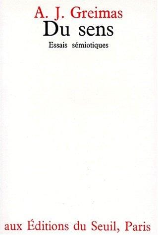 Du sens. Essais sémiotiques, tome 1