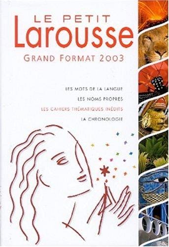 Le Petit Larousse Illustre 2003
