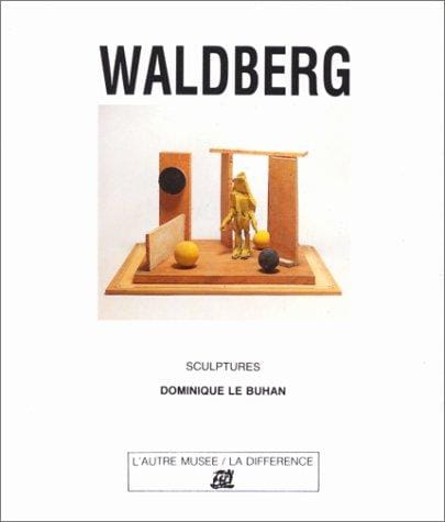 Waldberg: Sculptures (L'Autre musee)