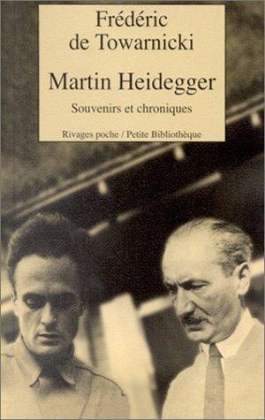Martin Heidegger: Souvenirs et Chroniques
