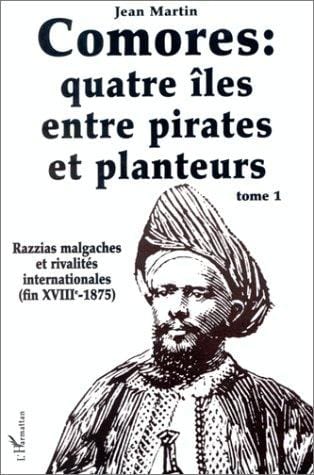 Comores: Quatre iles entre pirates et planteurs