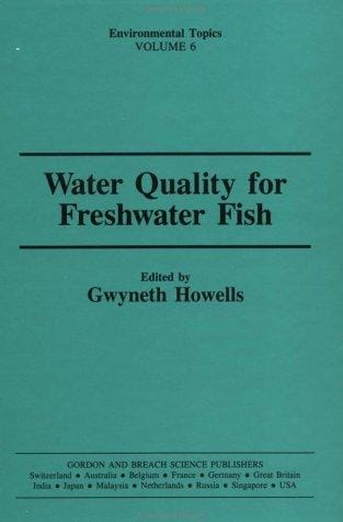 Water Quality for Freshwater Fish: Further Advisory Criteria (Environmental Topics)