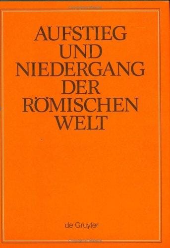 Aufstieg Und Niedergang Der Romischen Welt, Part 1: Geschichte Und Kultur Roms in Spiegel Der Neueren Forschung