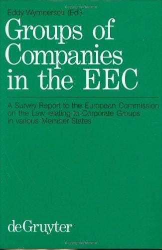 Groups of Companies in the Eec: A Survey Report to the European Commission on the Law Relating to Corporate Groups in Various Member States