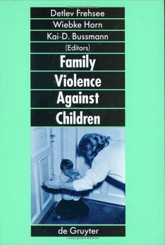Family Violence Against Children: A Challenge for Society (Prevention and Intervention in Childhood and Adolescence)
