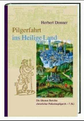 Pilgerfahrt ins Heilige Land.