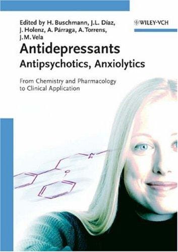 Antidepressants, Antipsychotics, Anxiolytics: From Chemistry and Pharmacology to Clinical Application