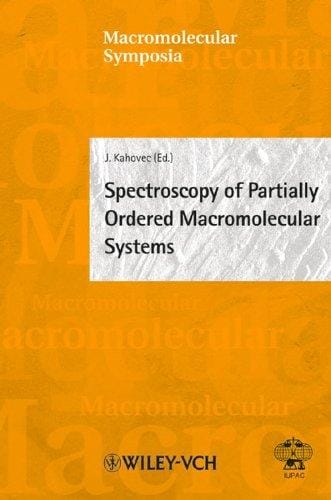 Spectroscopy of Partially Ordered Macromolecular Systems (Macromolecular Symposia)